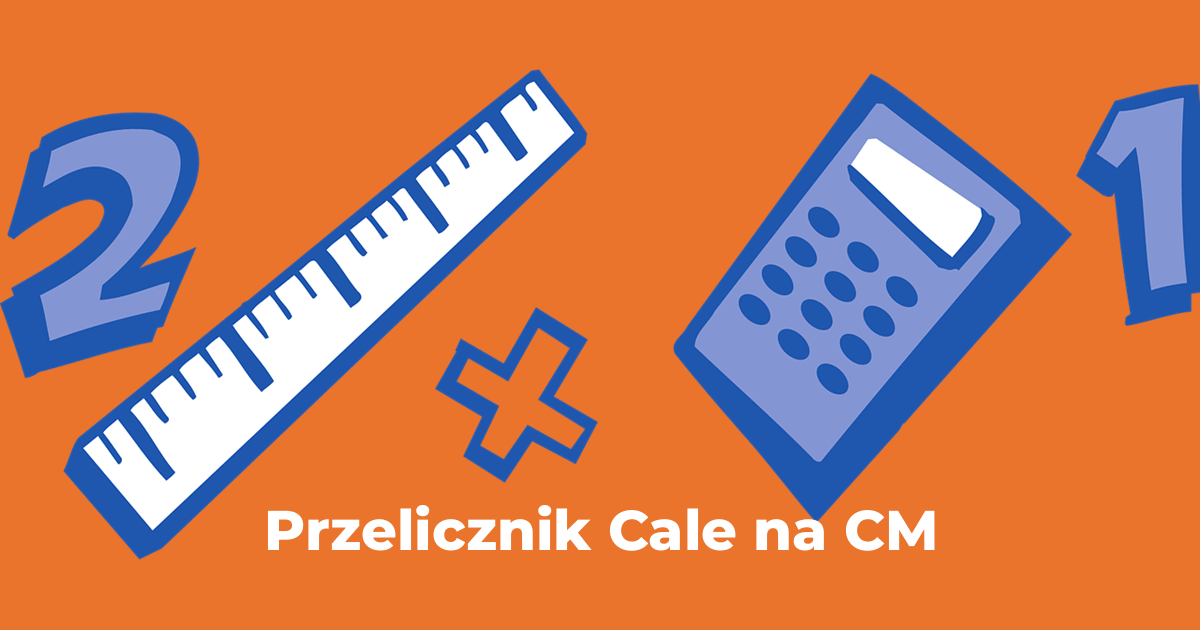 Przelicznik Cale na CM