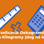 Kalkulator Gramów na Dekagramy