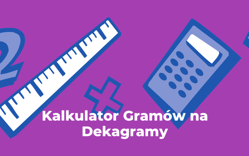 Kalkulator Gramy na Dekagramy