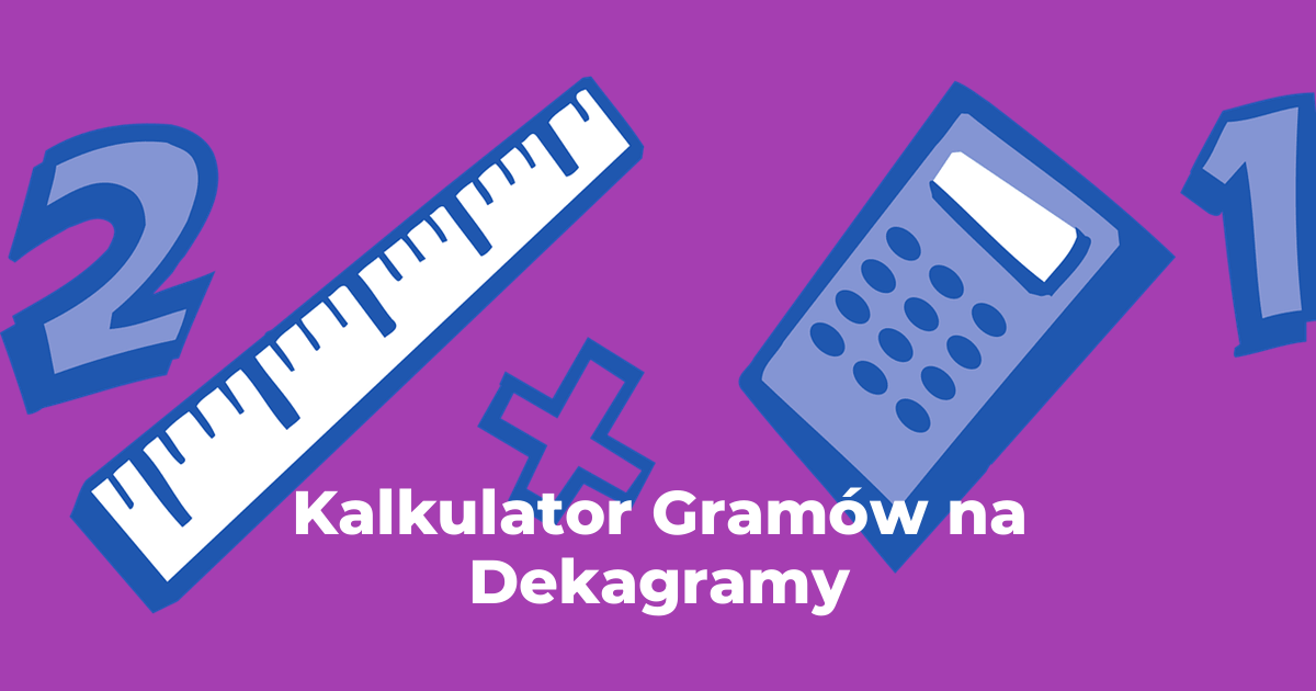 Kalkulator Gramy na Dekagramy