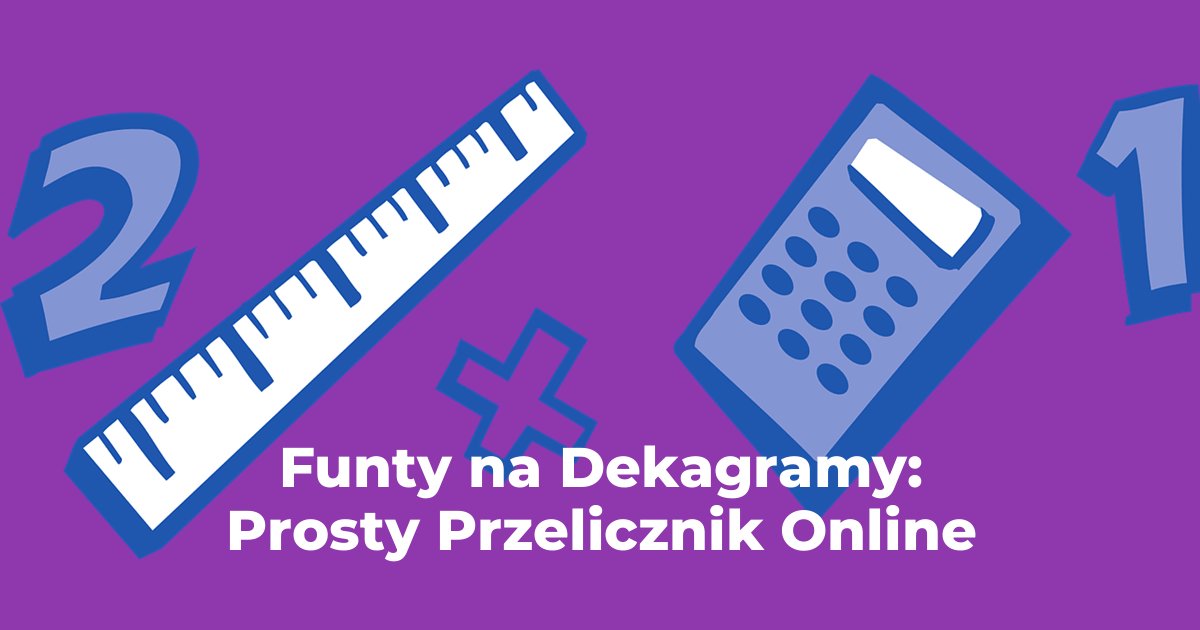 Funty na Dekagramy: Prosty Przelicznik Online