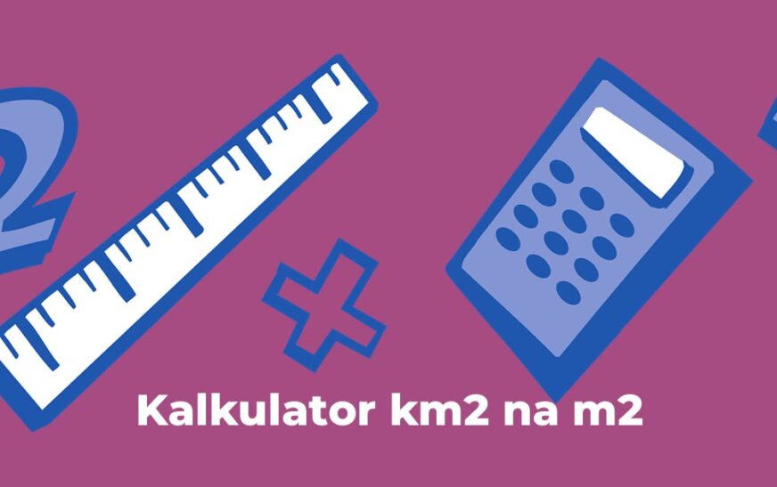 Kalkulator km2 na m2