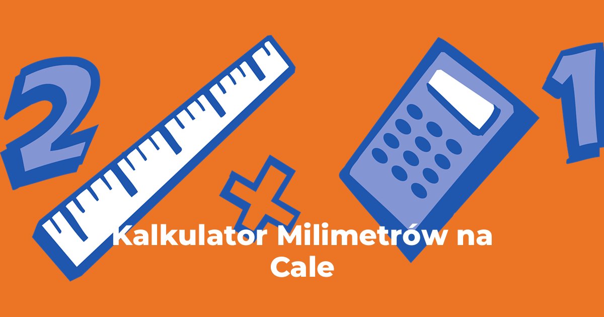 Kalkulator Milimetry na Cale