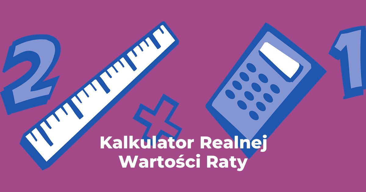 Kalkulator Realnej Wartości Raty Kredytu Hipotecznego