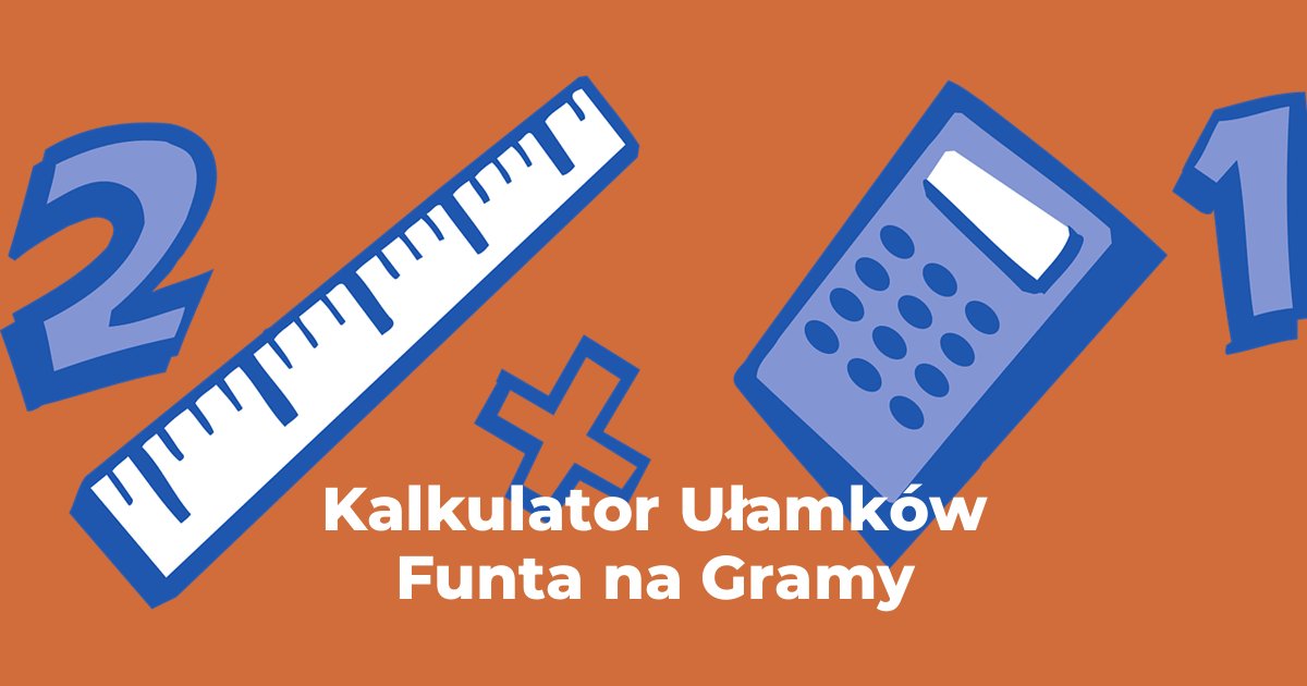 Kalkulator Ułamków Funta na Gramy