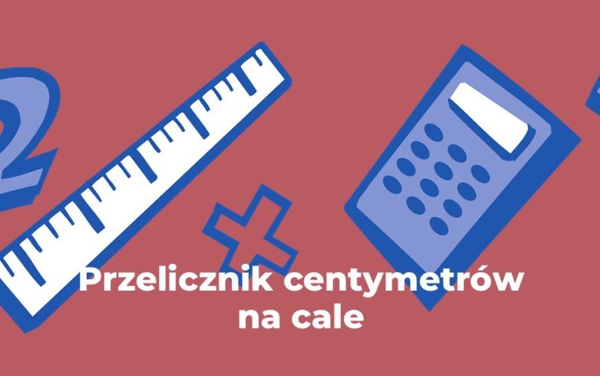 Przelicznik centymetrów na cale
