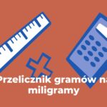Przelicznik gramy na miligramy