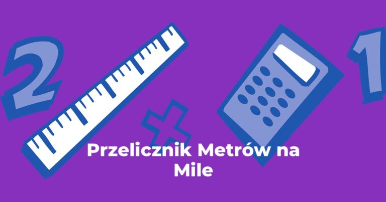 Przelicznik Metry na Mile