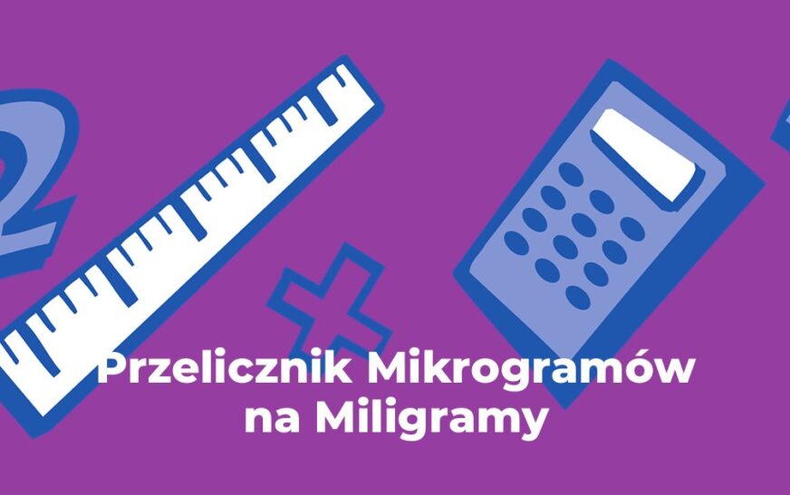 Przelicznik Mikrogramy na Miligramy