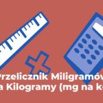 Kalkulator Miligramów na Mikrogramy (mg na µg)