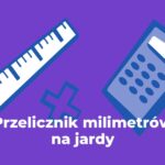 Przelicznik Milimetrów na Mile