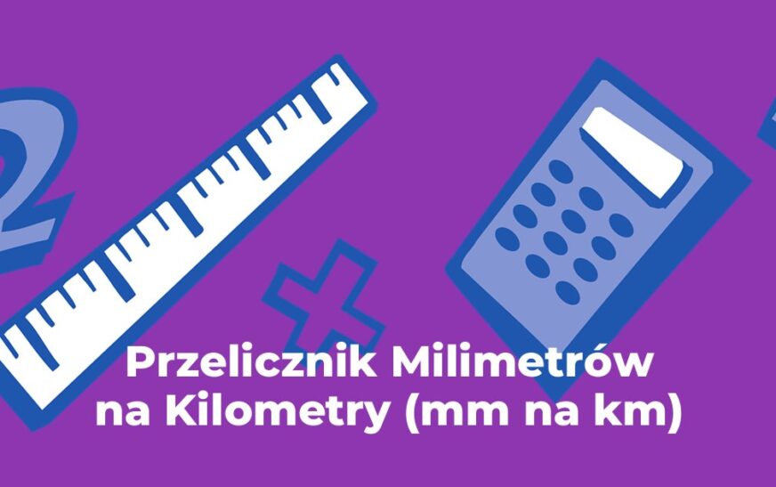 Przelicznik Milimetry na Kilometry (mm na km)