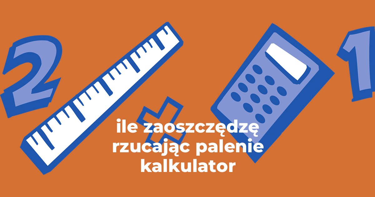 ile zaoszczędzę rzucając palenie kalkulator