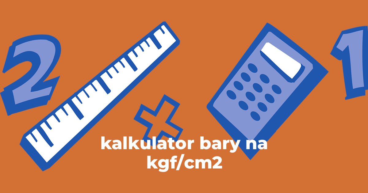 kalkulator bary na kgf/cm2