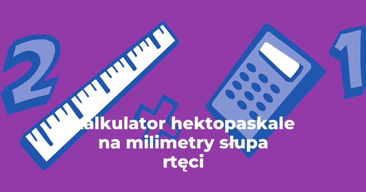 kalkulator hektopaskale na milimetry słupa rtęci