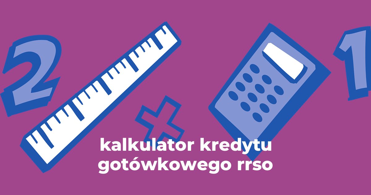 kalkulator kredytu gotówkowego rrso