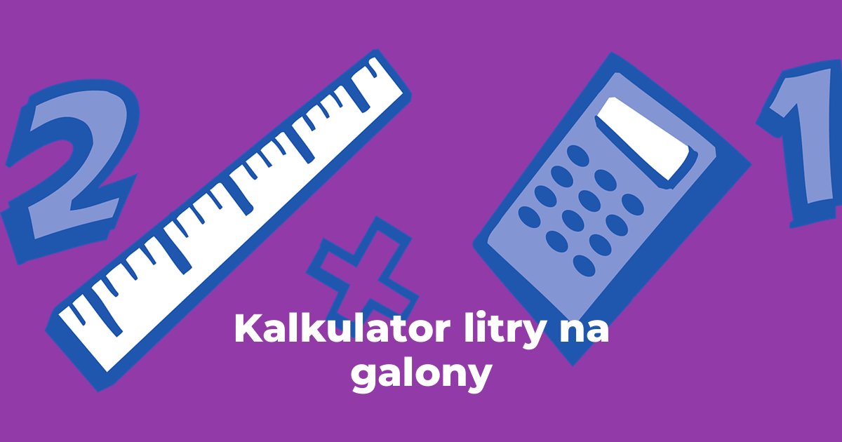 Kalkulator litry na galony