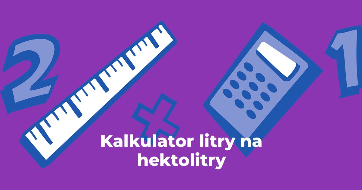 Kalkulator litry na hektolitry