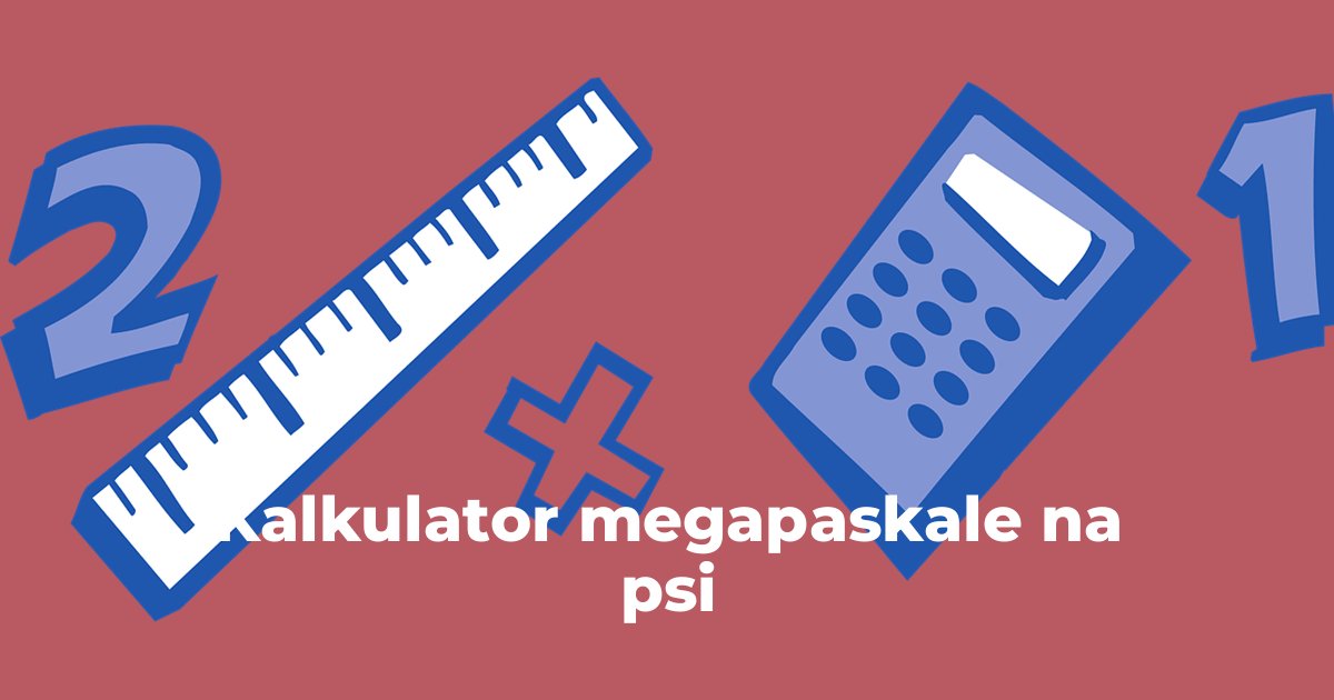Kalkulator megapaskale na psi