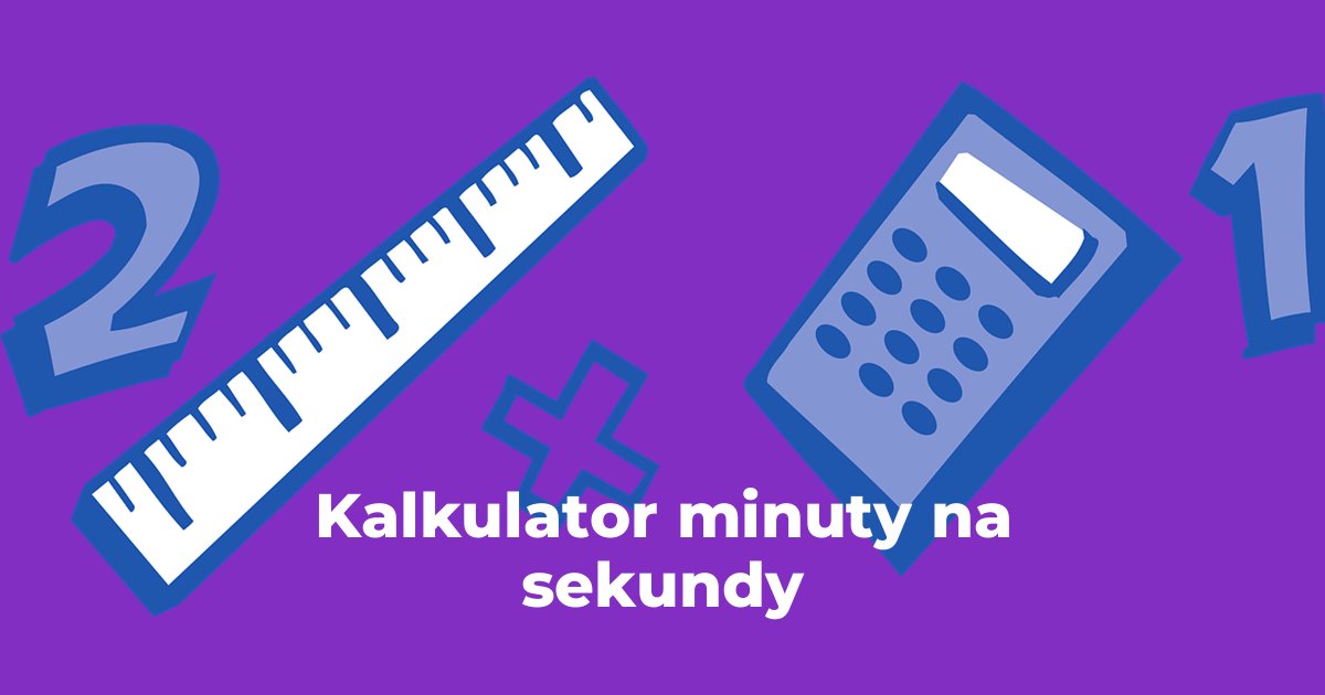 Kalkulator minuty na sekundy
