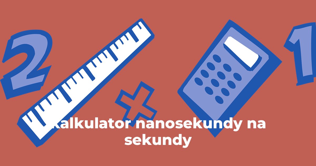 kalkulator nanosekundy na sekundy