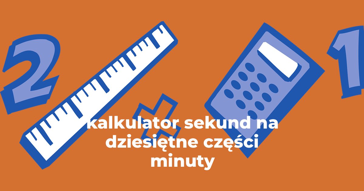 kalkulator sekund na dziesiętne części minuty