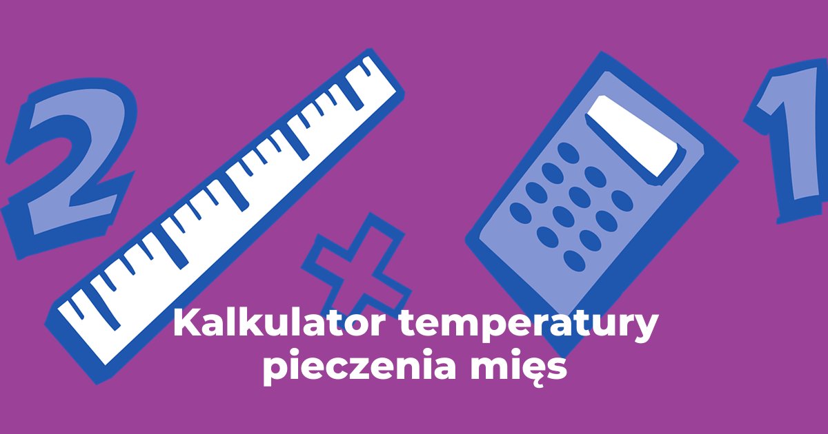 Kalkulator temperatury pieczenia mięs