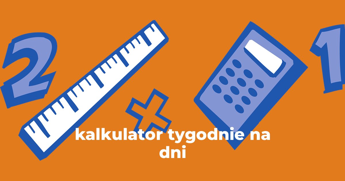 kalkulator tygodnie na dni