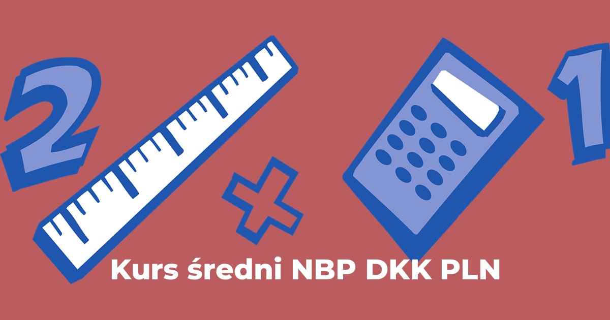 Kurs średni NBP DKK PLN