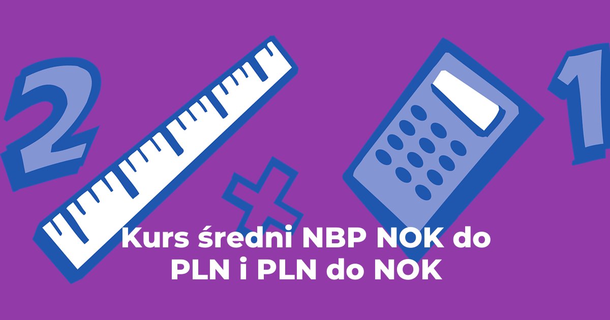 Kurs średni NBP NOK do PLN i PLN do NOK