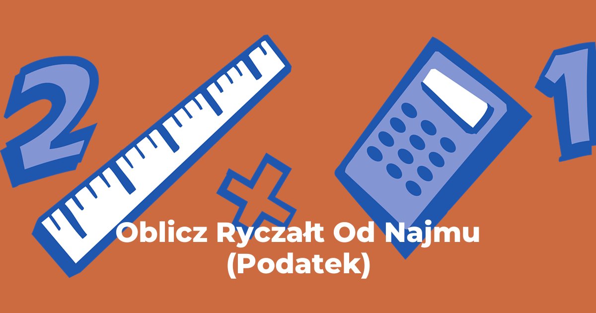 Oblicz Ryczałt Od Najmu (Podatek)