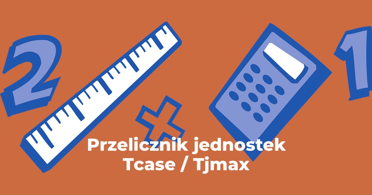 Przelicznik jednostek Tcase / Tjmax