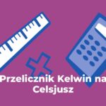 Przelicznik Celsjusz na Kelwin