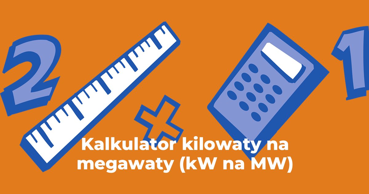 Kalkulator kilowaty na megawaty (kW na MW)