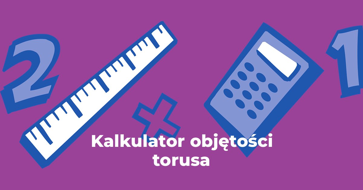 Kalkulator objętości torusa