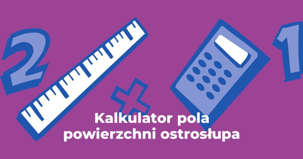 Kalkulator pola powierzchni ostrosłupa