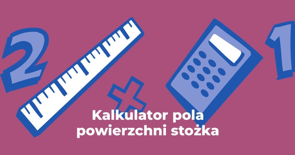 Kalkulator pola powierzchni stożka
