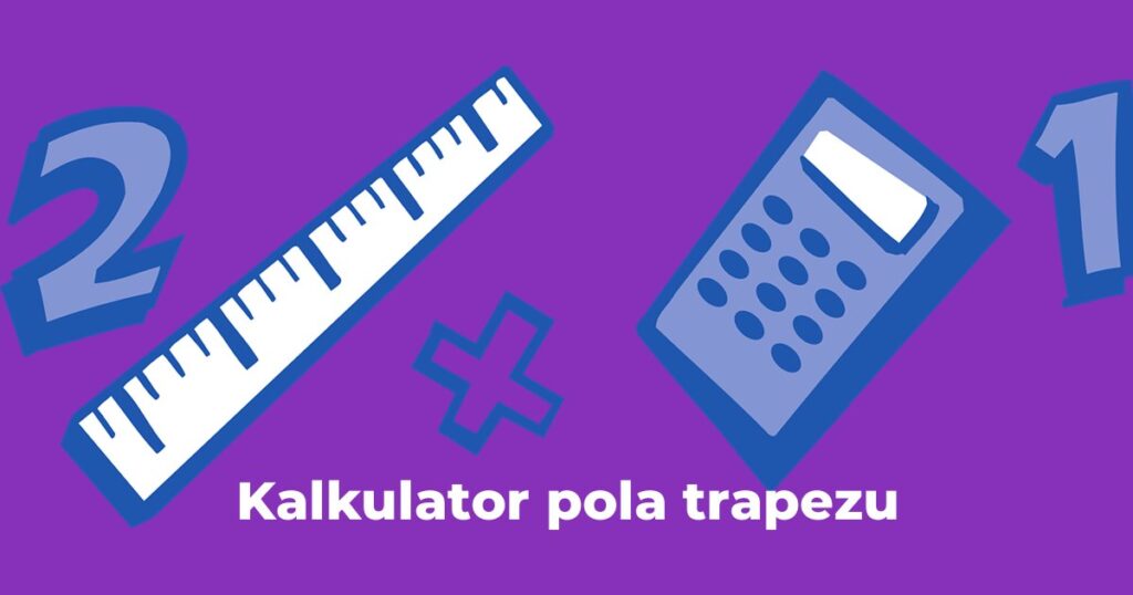 Kalkulator pola trapezu