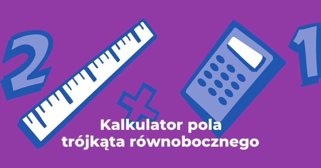 Kalkulator pola trójkąta równobocznego