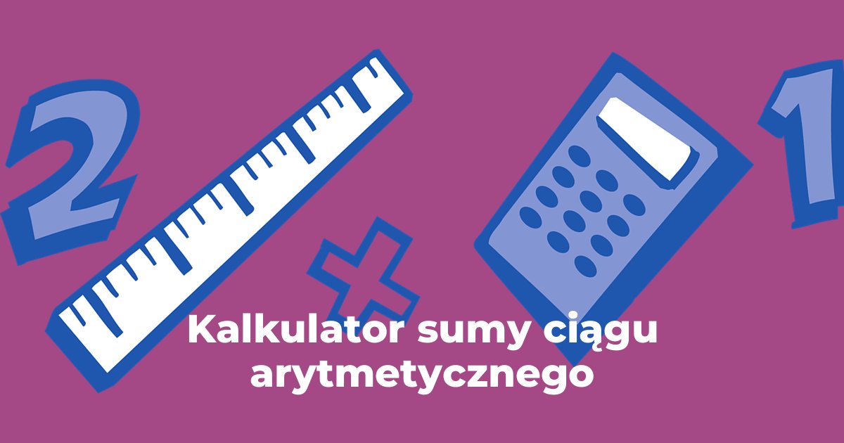 Kalkulator sumy ciągu arytmetycznego