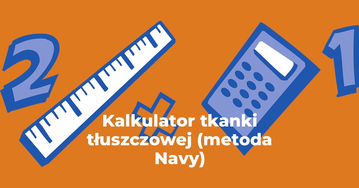 Kalkulator tkanki tłuszczowej (metoda Navy)