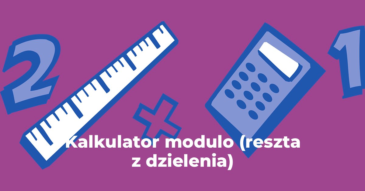 Kalkulator modulo (reszta z dzielenia)